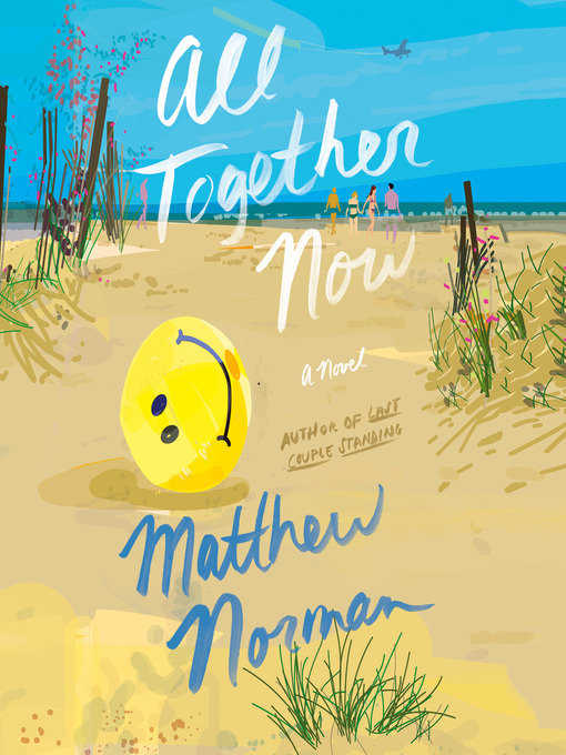 Title details for All Together Now by Matthew Norman - Available